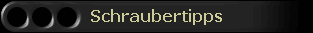 Schraubertipps